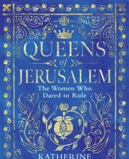 Svetové dejiny, dejiny štátov Queens of Jerusalem - Katherine Pangonis