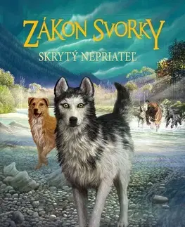 Dobrodružstvo, napätie, western Zákon svorky 2: Skrytý nepriateľ - Erin Hunterová,Jozef Klinga