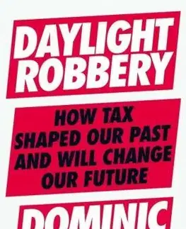 Politológia Daylight Robbery - Dominic Frisby