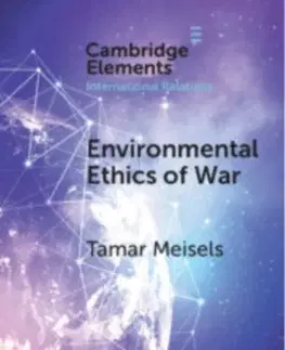 Politológia Environmental Ethics of War - Tamar Meisels