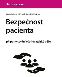 Ošetrovateľstvo, opatrovateľstvo Bezpečnost pacienta - Daniela Bartoníčková,Katarína Žiaková