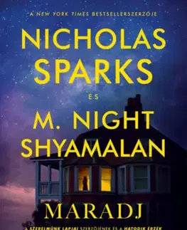 Romantická beletria Maradj - Nicholas Sparks,M. Night Shyamalan