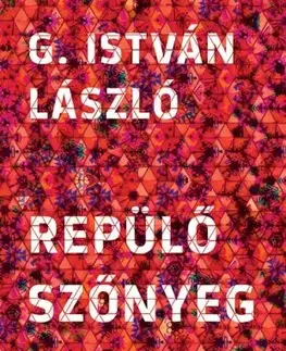 Svetová beletria Repülő szőnyeg - G. István László