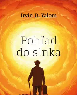 Psychológia, etika Pohľad do slnka - Irvin D. Yalom