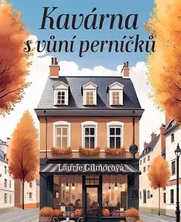 Romantická beletria Kavárna s vůní perníčků - Laurie Gilmore