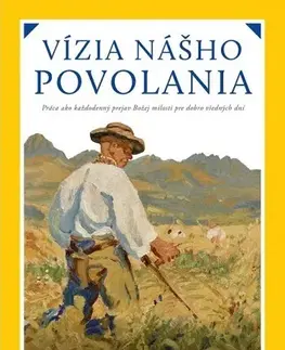Kresťanstvo Vízia nášho povolania - Steven Garber