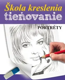 Hobby - ostatné Škola kreslenia – tieňovanie – Portréty