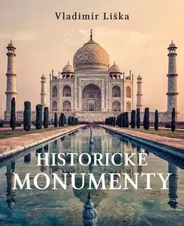 Historické pamiatky, hrady a zámky Historické monumenty - Vladimír Liška