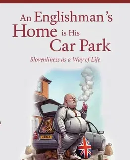 Humor a satira An Englishman's Home Is His Car Park - Theodore Dalrymple
