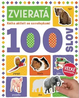 Nalepovačky, vystrihovačky, skladačky Zvieratá 100 slov - Kniha so samolepkami