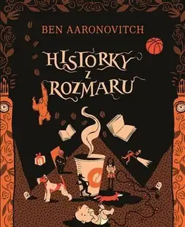 Sci-fi a fantasy Historky z Rozmaru - Ben Aaronovitch