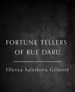 Historické romány The Fortune Tellers of Rue Daru - Olesya Salnikova Gilmore