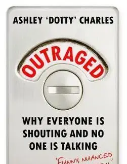 Sociológia, etnológia Outraged - Ashley 'dotty' Charles