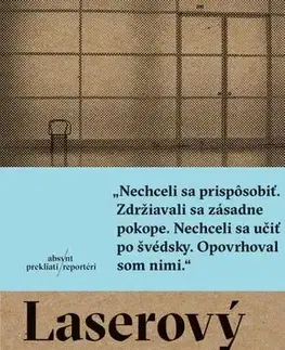 Fejtóny, rozhovory, reportáže Laserový muž - Gellert Tamas
