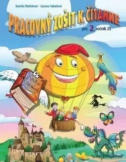 Slovenský jazyk Pracovný zošit k Čítanke pre 2. ročník ZŠ - Kamila Štefeková