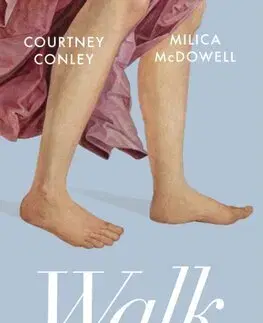 Zdravie, životný štýl - ostatné Walk - Courtney Conley,Milica McDowell