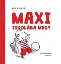 Rozprávky Maxi iskolába megy - Jan Weiler