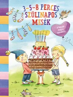 Rozprávky 3-5-8 perces szülinapos mesék