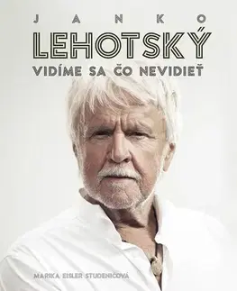 Umenie Janko Lehotský: Vidíme sa čo nevidieť - Marika Studeničová