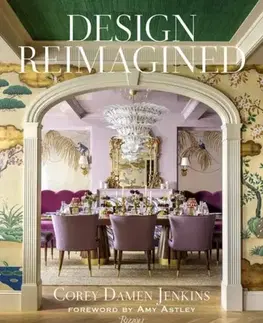 Domov, zariaďovanie Design Reimagined - Amy Astley,Corey Damen Jenkins