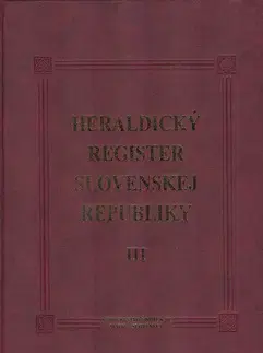 Archeológia, genealógia a heraldika Heraldický register Slovenskej republiky III - Peter Kartous