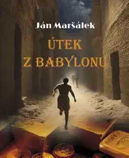 Eseje, úvahy, štúdie Útek z Babylonu - Ján Maršálek