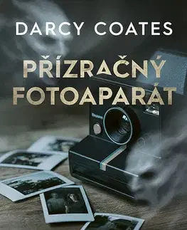 Detektívky, trilery, horory Přízračný fotoaparát - Darcy Coates