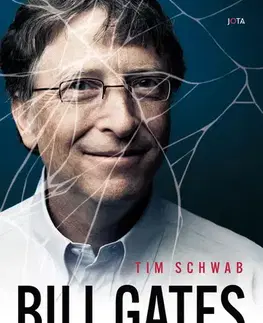 Manažment Bill Gates - Mýtus hodného miliardáře - Tim Schwab