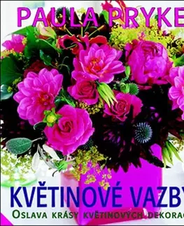 Izbové rastliny Květinové vazby - Paula Pryke