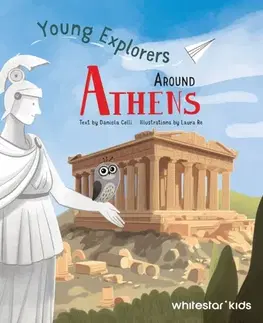Encyklopédie pre deti a mládež - ostatné Around Athens - Daniela Celliová