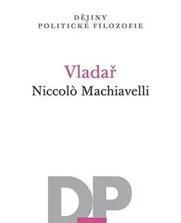 Filozofia Vladař - Niccolo Machiavelli