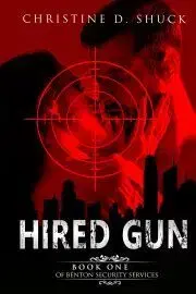 Romantická beletria Hired Gun - Shuck Christine D.