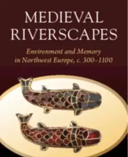 História Medieval Riverscapes - Ellen F. Arnold