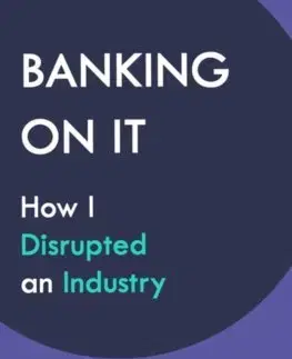Bankovníctvo, poisťovníctvo Banking On It - Anne Boden