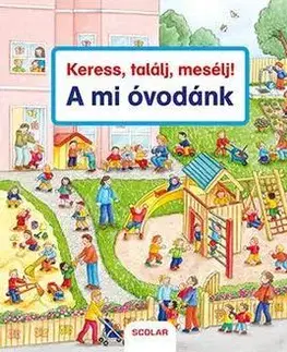 Rozprávky Keress, találj, mesélj! - A mi óvodánk - Susanne Gernhäuser
