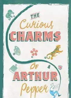Cudzojazyčná literatúra The Curious Charms of Arthur Pepper - Phaedra Patrick