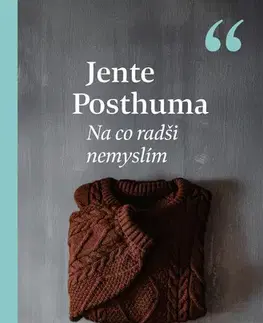Svetová beletria Na co radši nemyslím - Jente Posthuma