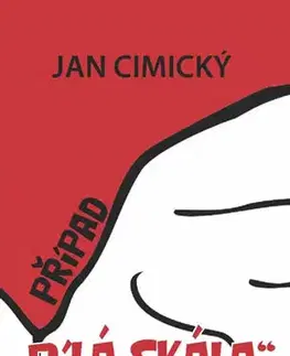 Detektívky, trilery, horory Případ Bílá skála - 2.vydání - Jan Cimický