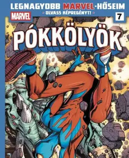 Komiksy Legnagyobb Marvel-hőseim 7. - Pókkölyök 3. - Dan Slott