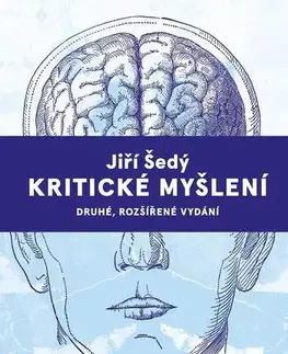 Odborná a náučná literatúra - ostatné Kritické myšlení, 2. vydání - Jiří Šedý