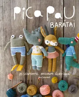 Pletenie, hačkovanie, vyšívanie, paličkovanie Pica Pau barátai - Yan Schenkel