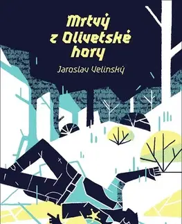 Detektívky, trilery, horory Mrtvý z Olivetské hory - Jaroslav Velinský