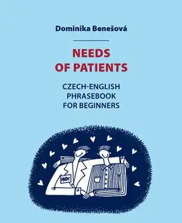 Medicína - ostatné Needs of patients - Dominika Benešová