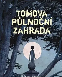 Fantasy, upíri Tomova půlnoční zahrada - Philippa Pearceová