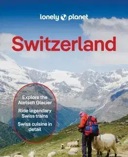 Európa Lonely Planet Switzerland, 12th edition - Kolektív autorov