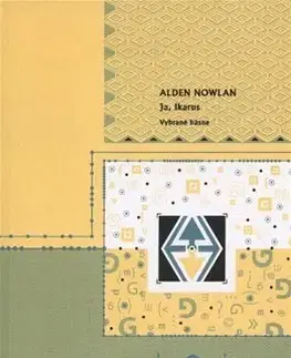 Svetová poézia Ja, Ikarus - Alden Nowlan