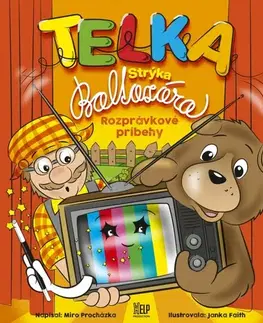 Rozprávky pre malé deti Telka Strýka Baltazára - Miroslav Procházka,Janka Faith
