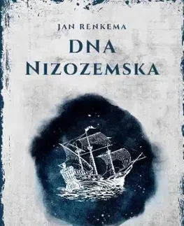 Odborná a náučná literatúra - ostatné DNA Nizozemska - Jan Renkema