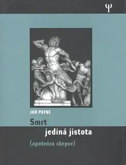 Psychológia, etika Smrt jediná jistota - Jan Payne