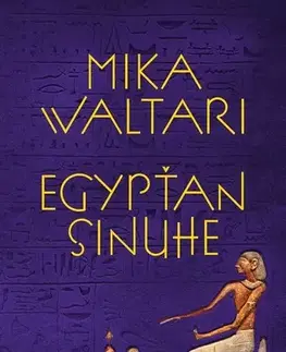 Historické romány Egypťan Sinuhe - Mika Waltari